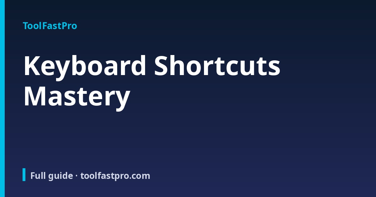 Keyboard Shortcuts Mastery