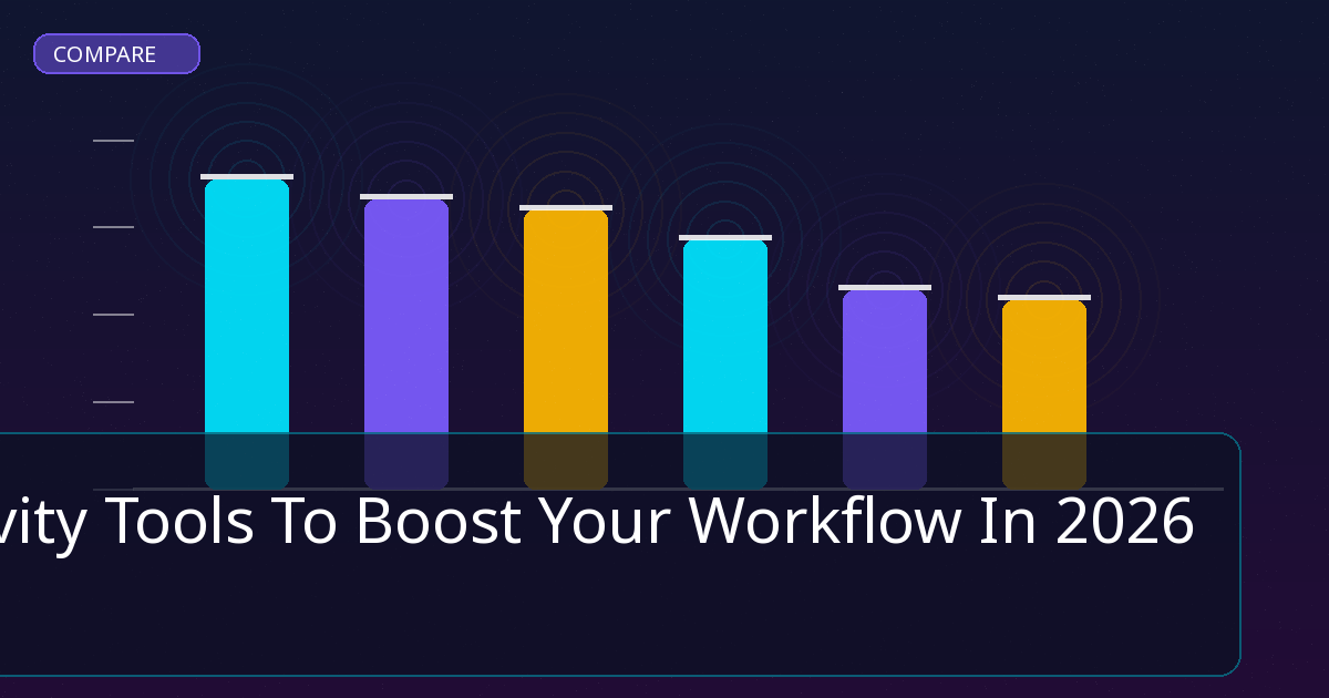 10 Productivity Tools To Boost Your Workflow In comparison and review